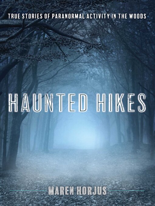 Title details for Haunted Hikes by Maren Horjus - Available